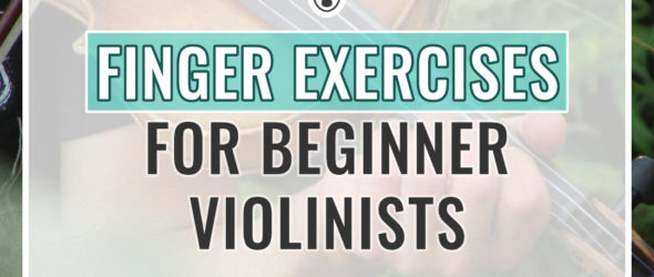 10 finger exercises for beginner violinists