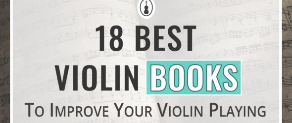 18 Best Violin Books to Improve Your Violin Playing