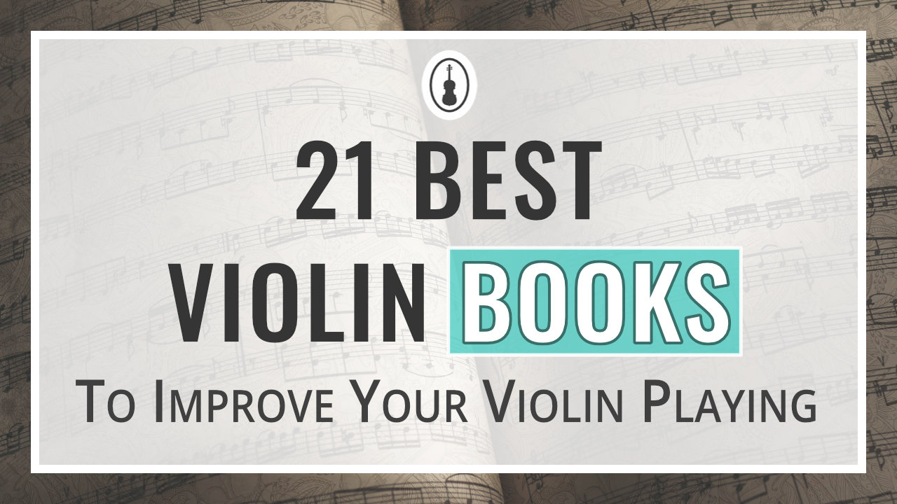 21 Best Violin Books to Improve Your Violin Playing