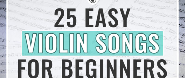 25 Easy Violin Songs for Beginners