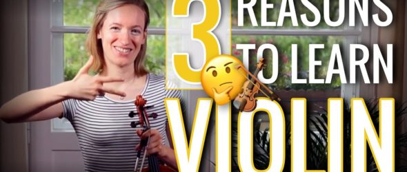 3 Reasons Why You Should Learn the Violin - Violin Lesson