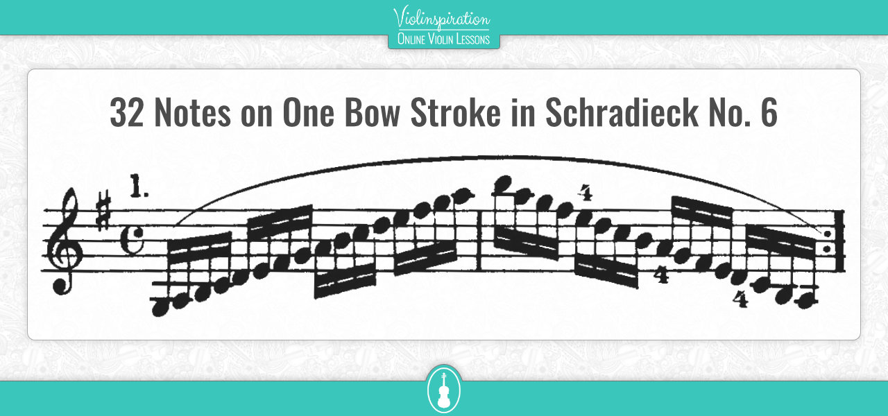 Advanced Violin Exercises - Schradieck 6 - 32 notes on one bow stroke