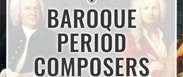 Baroque Period Composers