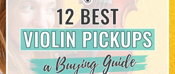 Best Violin Pickup – Buyer’s Guide