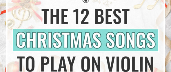 Christmas Songs to Play on Violin
