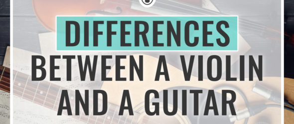 Differences Between a Violin and a Guitar