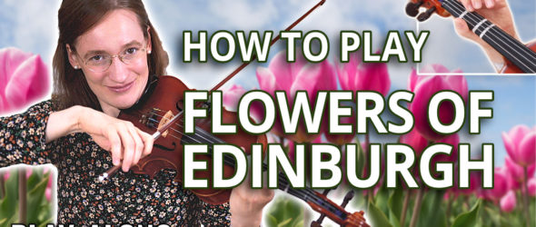 Flowers of Edinburgh - Easy Version Play-Along Violin Tutorial