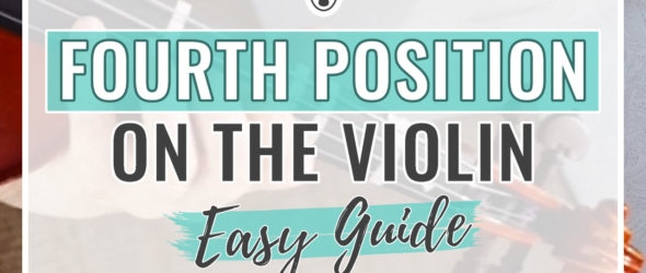 Fourth Position on the Violin - Easy Guide