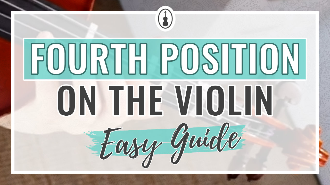 Fourth Position on the Violin - Easy Guide
