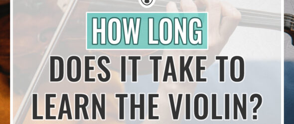 How Long Does It Take to Learn Violin