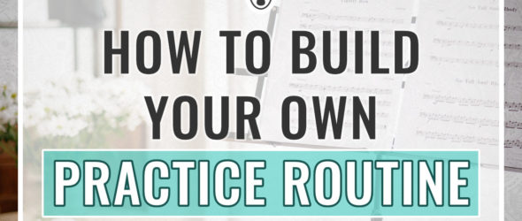 How to Build Your Own Violin Practice Routine