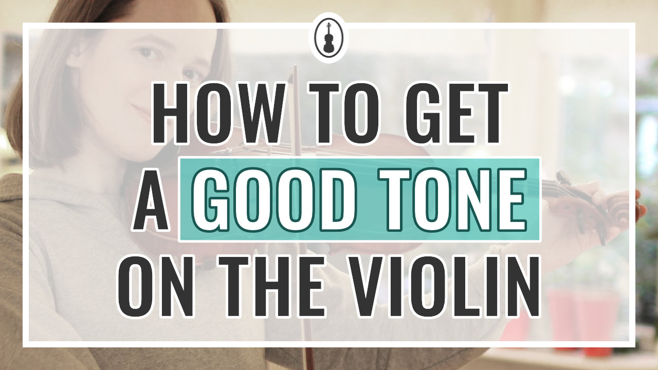 How to Get a Good Tone on the Violin