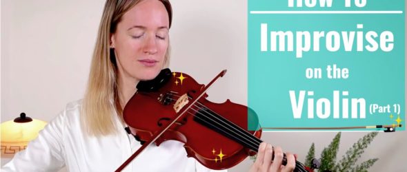 Violin Lesson - How to Improvise on the Violin - Lesson 1: Your First Improvisation