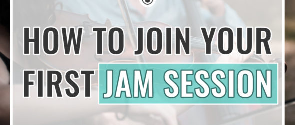 How to Join Your First Violin Jam Session