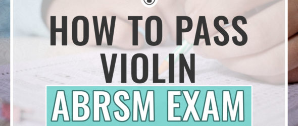 How to Pass Your Violin ABRSM Exam
