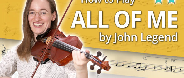 How to Play All of Me - John Legend - Intermediate Tutorial - Violin Sheet Music + Piano Accompaniment