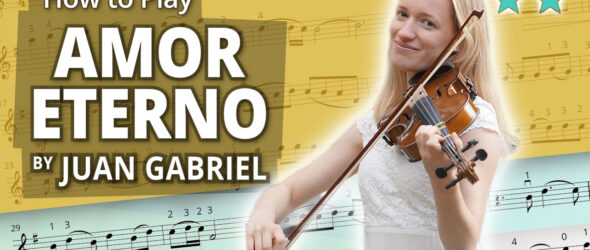 How to Play Amor Eterno by Juan Gabriel - Intermediate Play-Along Tutorial - Violin Sheet Music + Piano Accompaniment