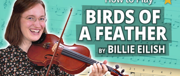 How to Play Birds Of A Feather by Billie Eilish - Beginner Play-Along Tutorial - Violin Sheet Music + Piano Accompaniment
