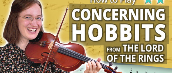 Julia plays violin beside the title “How to Play Concerning Hobbits from The Lord of the Rings.”