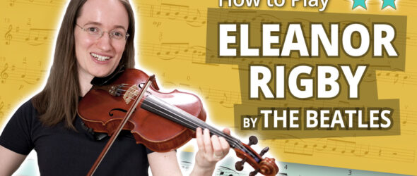 How to Play Eleanor Rigby by The Beatles - Intermediate Play-Along Tutorial - Violin Sheet Music + Piano Accompaniment