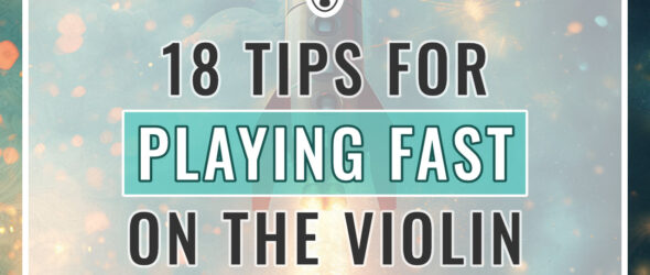 How to Play Fast on the Violin