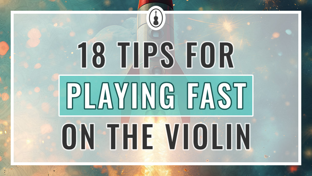 How to Play Fast on the Violin