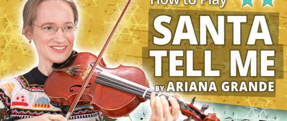 How to Play Play Santa Tell Me by Ariana Grande - Intermediate Play-Along Tutorial - Violin Sheet Music + Piano Accompaniment