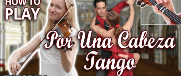 How to Play Por Una Cabeza Tango - Violin Tutorial