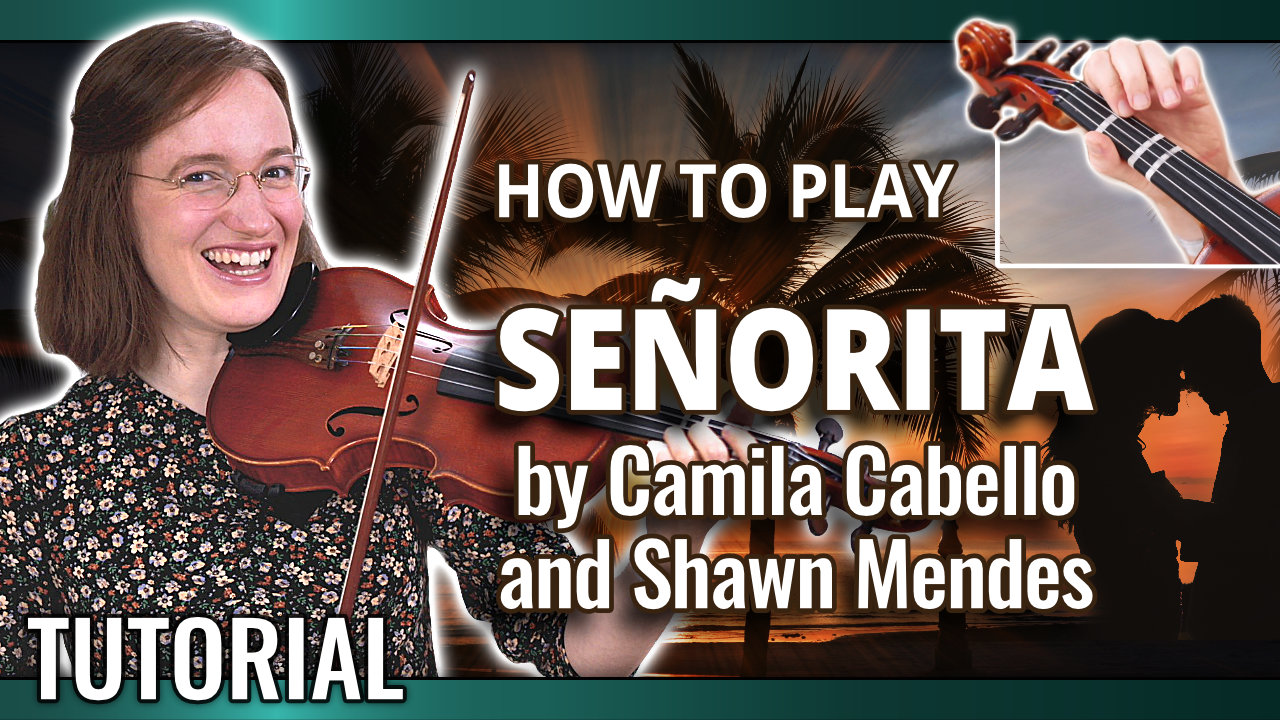 How to Play Señorita by Camila Cabello and Shawn Mendes – Violin Tutorial