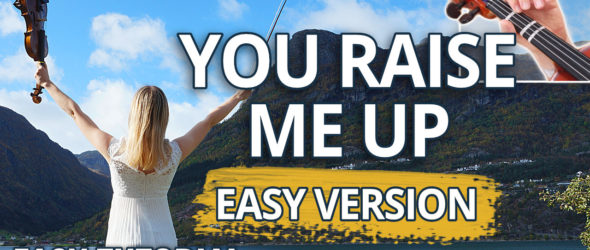 How to Play You Raise Me Up (Easy Version) - Violin Lesson