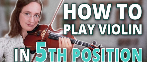 How to Play in 5th Position on the Violin - Violin Lesson