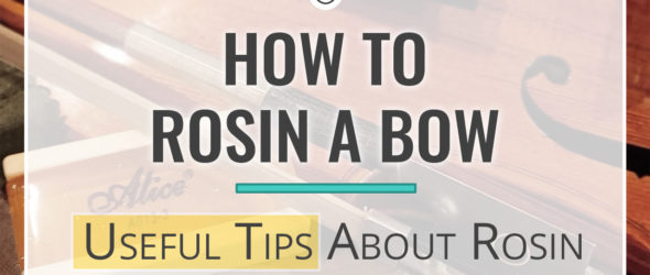 How to Rosin a Bow - Useful Tips About Violin Rosin