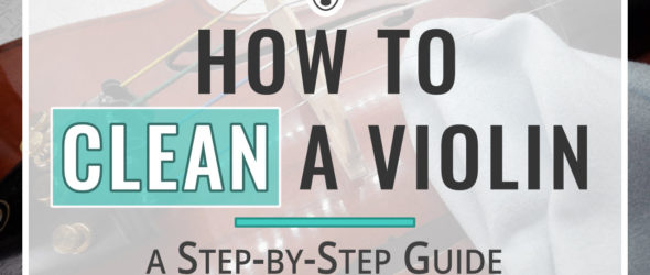 How to clean a violin - a step-by-step guide - thumbnail