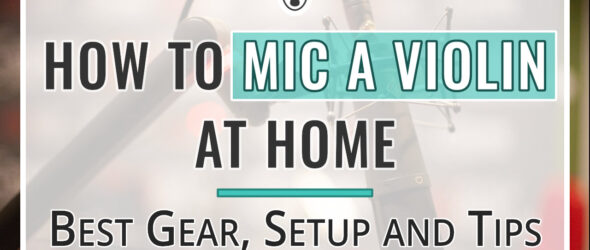 How to mic a violin