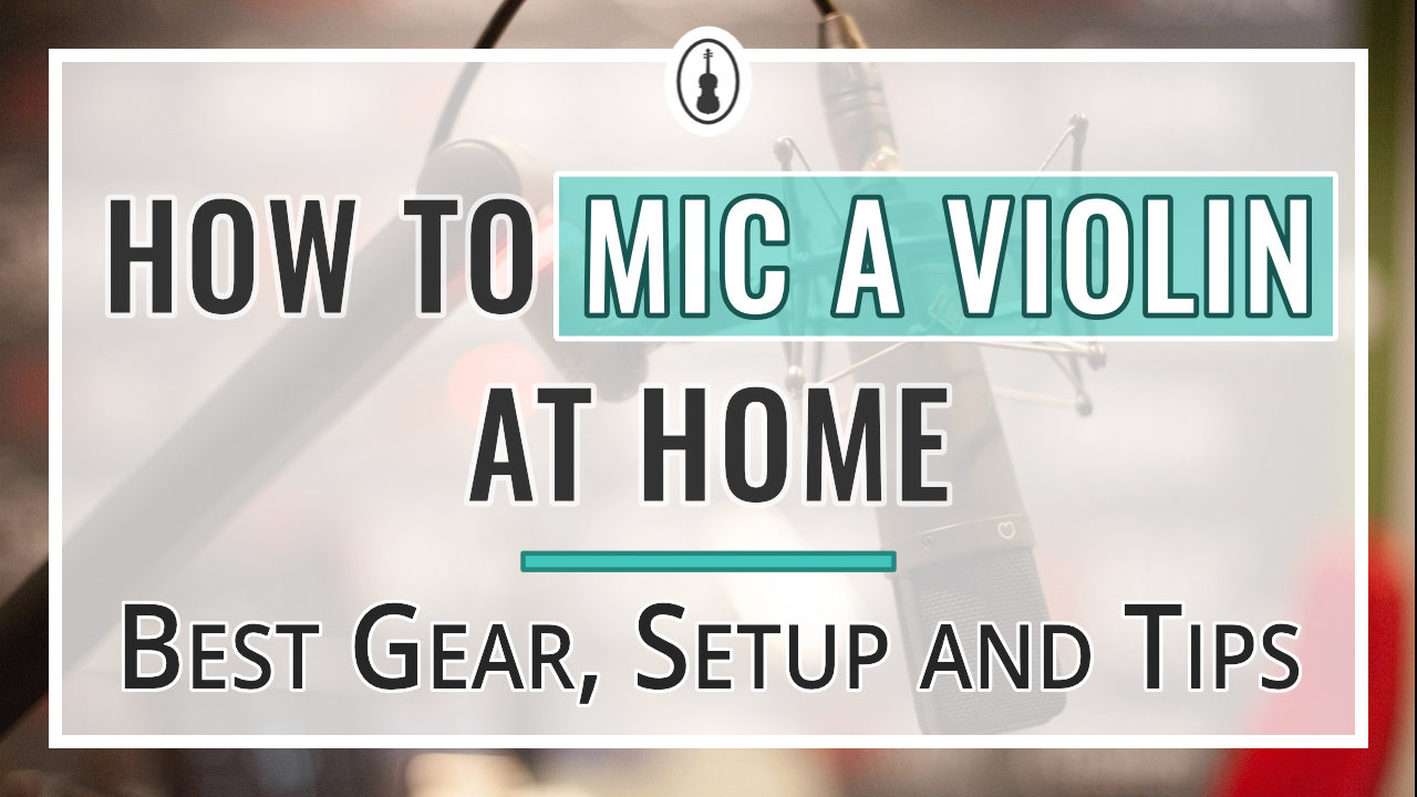 How to mic a violin
