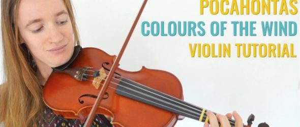 Violin Lesson How to play Colours of the Wind - Pocahontas - Disney Songs