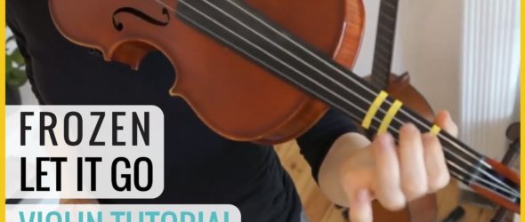 How to play Let it Go - Frozen - Violin Lesson