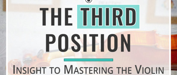Insight to Mastering the Violin The Third Position