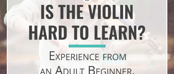 Is the Violin Hard to Learn