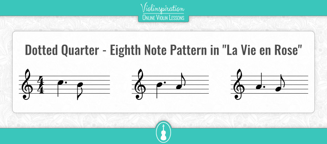 La Vie en Rose - Violin Sheet Music - Dotted Quarter - Eighth Note Pattern