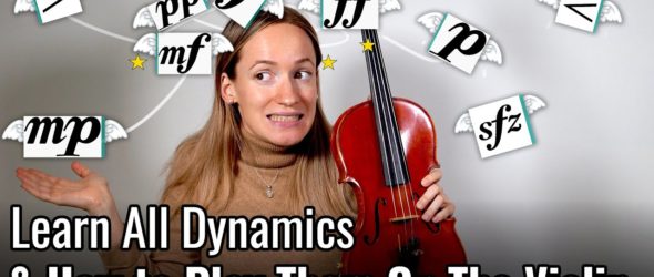 Learn ALL Musical Dynamics in only 15 MINUTES! - Violin Lesson