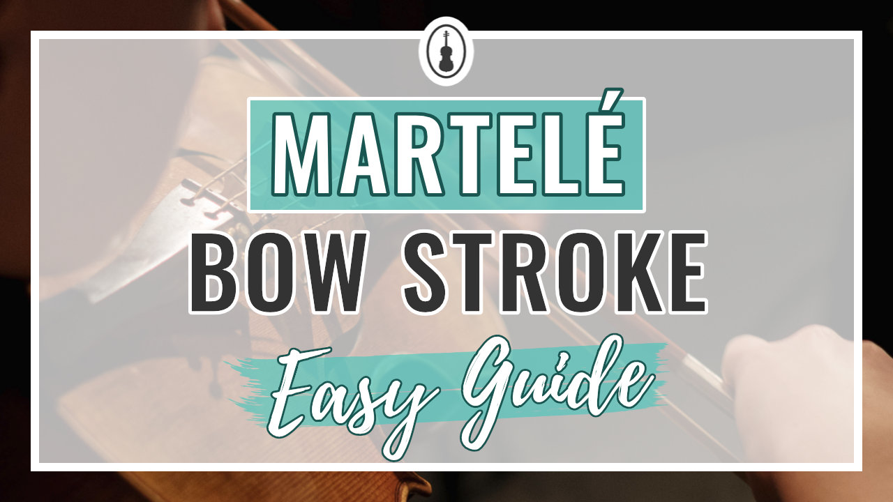 Martelé Violin Bow Stroke – Easy Guide