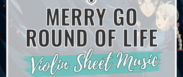 Merry Go Round of Life - Violin Sheet Music