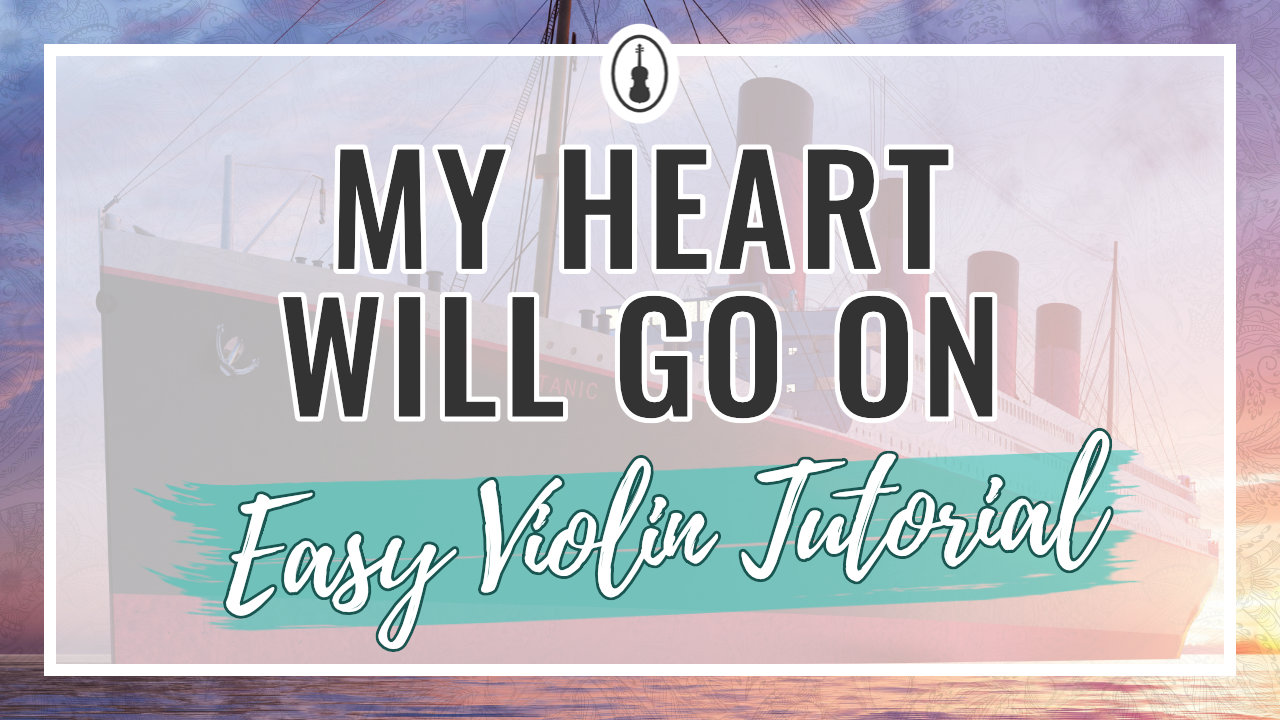 My Heart Will Go On – Easy Violin Tutorial