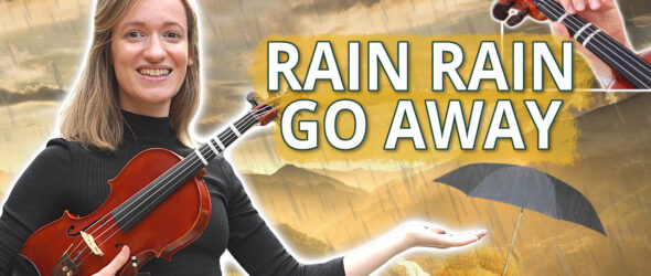 Violin lesson - Rain Rain Go Away