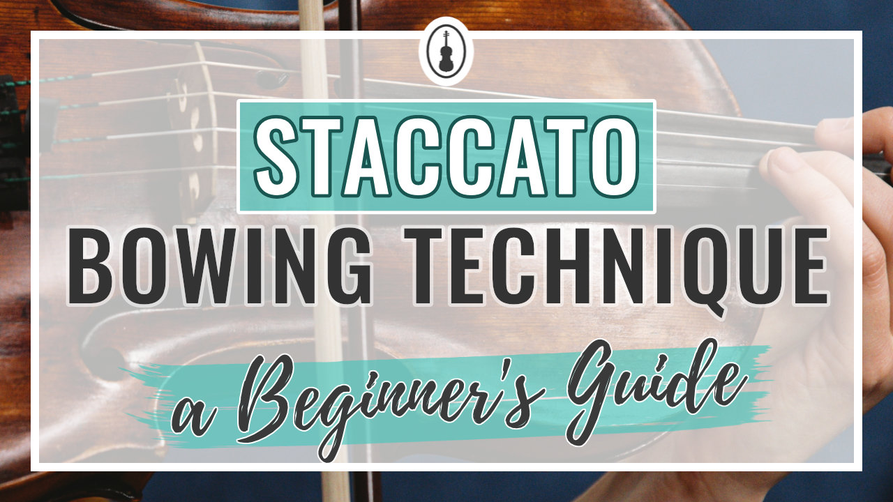 Staccato Violin Bowing Technique – A Beginner’s Guide
