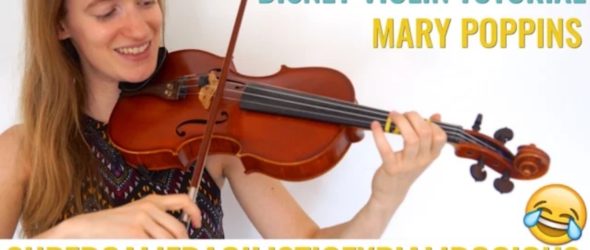 Supercalifragilisticexpialidocious - Mary Poppins - Violin Lesson