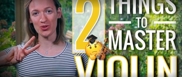 The ONLY 2 Things You Need to Master Violin Playing - Violin Lesson