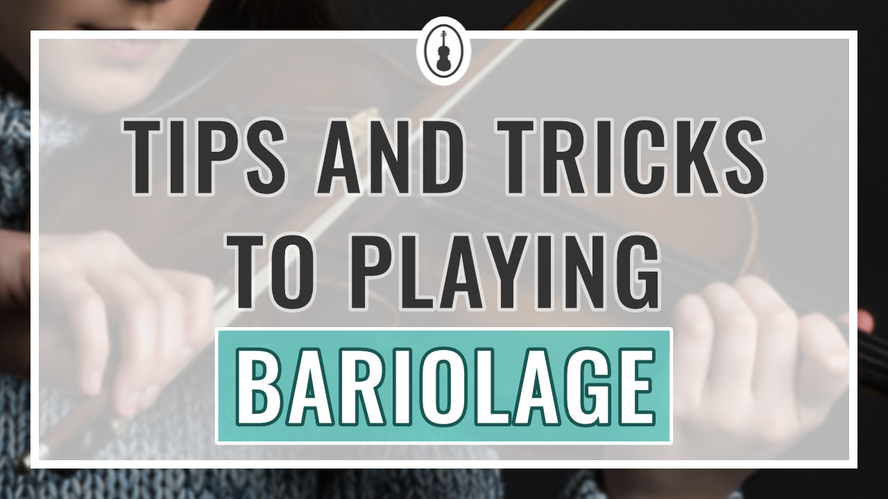 Tips and Tricks to Playing Bariolage on the Violin