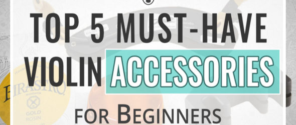 Top 5 Must-Have Violin Accessories for Beginners - thumbnail